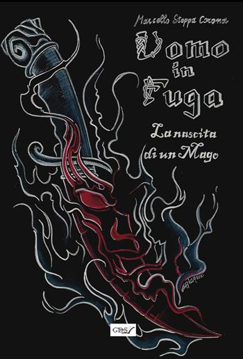 La nascita di un mago. Uomo in fuga - Marcello Stoppa Corona - Libro GDS 2021 | Libraccio.it