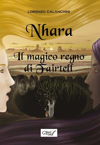 Nhara. Il magico regno di Fairtell - Lorenzo Calanchini - Libro GDS 2021 | Libraccio.it