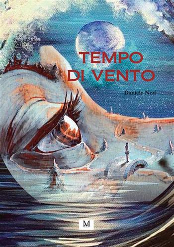 Tempo di vento - Daniele Neri - Libro GDS 2022 | Libraccio.it