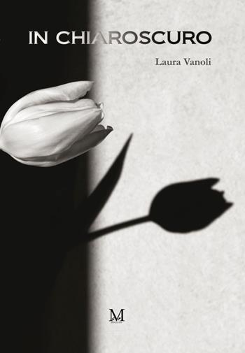 In chiaroscuro - Laura Vanoli - Libro GDS 2022 | Libraccio.it