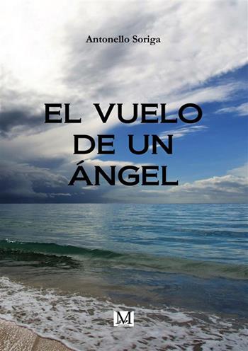El vuelo de un àngel - Antonello Soriga - Libro GDS 2023 | Libraccio.it