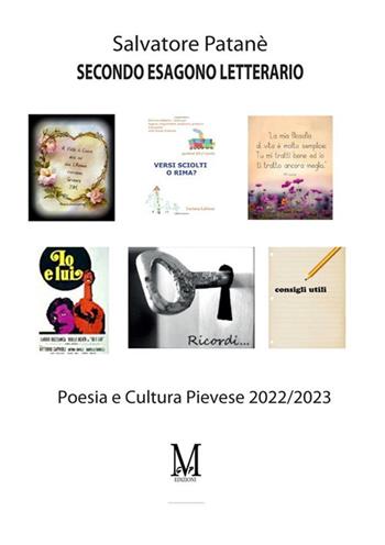 Secondo esagono letterario. Poesia e cultura pievese 2022-2023 - Salvatore Patanè - Libro GDS 2023 | Libraccio.it