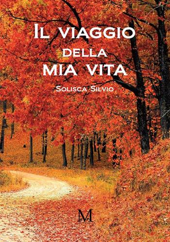 Il viaggio della mia vita - Solisca silvio - Libro GDS 2023 | Libraccio.it