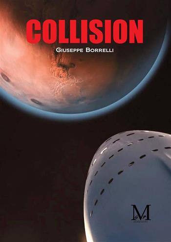 Collision - Giuseppe Borrelli - Libro GDS 2024 | Libraccio.it