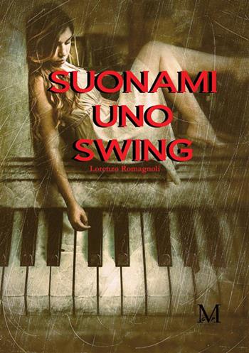 Suonami uno swing - Lorenzo Romagnoli - Libro GDS 2024 | Libraccio.it