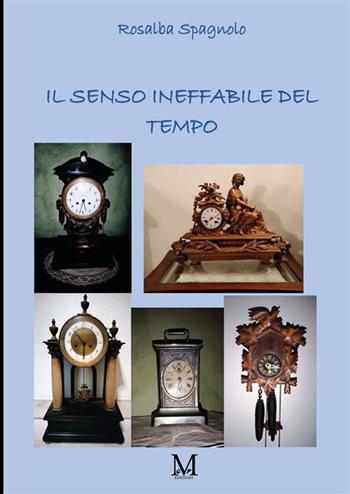 Il senso ineffabile del tempo - Rosalba Spagnolo - Libro GDS 2024 | Libraccio.it