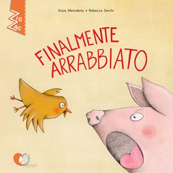 Finalmente arrabbiato. Ediz. a colori - Koos Meinderts - Libro Storie Cucite 2021, Zig Zag | Libraccio.it