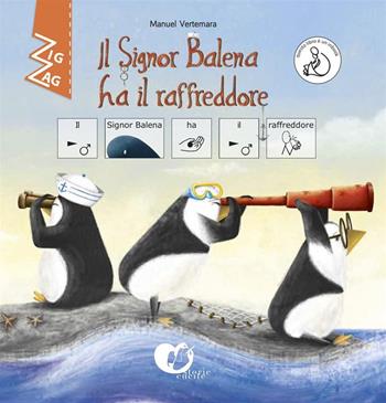 Il signor Balena ha il raffreddore. InBook. Ediz. CAA - Manuel Vertemara - Libro Storie Cucite 2023, Zig Zag | Libraccio.it