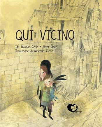 Qui vicino. Ediz. a colori - Ida Mlakar Crnic - Libro Storie Cucite 2024 | Libraccio.it