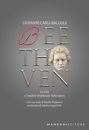Beethoven - Giovanni Carli Ballola - Libro Manzoni Editore 2021, Cultura musicale | Libraccio.it