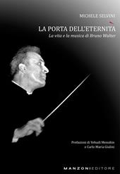 Bruno Walter. La porta dell'eternità