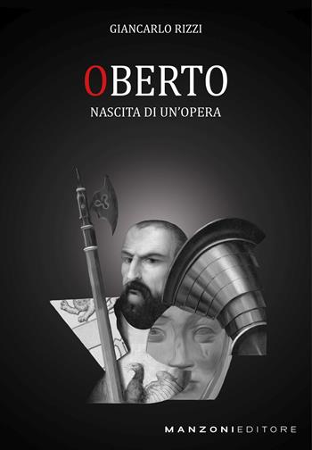 Oberto. Nascita di un'opera - Giancarlo Rizzi - Libro Manzoni Editore 2023, Cultura musicale | Libraccio.it