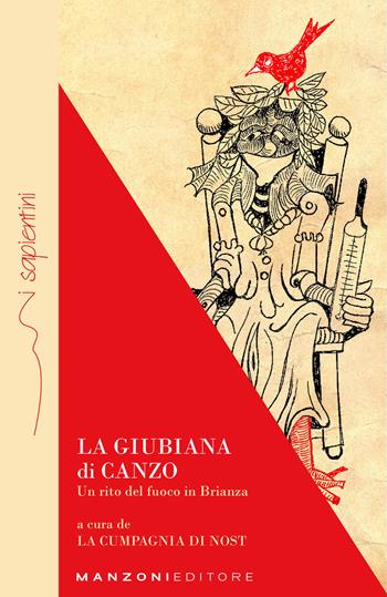La Giubiana di Canzo. Un rito del fuoco in Brianza - Giulia Austioni, Cinzia Valli - Libro Manzoni Editore 2023, I sapientini | Libraccio.it