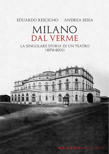 Milano. Dal Verme - Eduardo Rescigno, Andrea Sessa - Libro Manzoni Editore 2024, Cultura musicale | Libraccio.it
