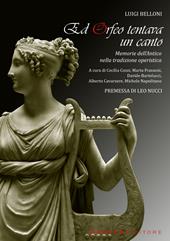 Ed Orfeo tentava un canto. Memorie dell'antico nella tradizione operistica