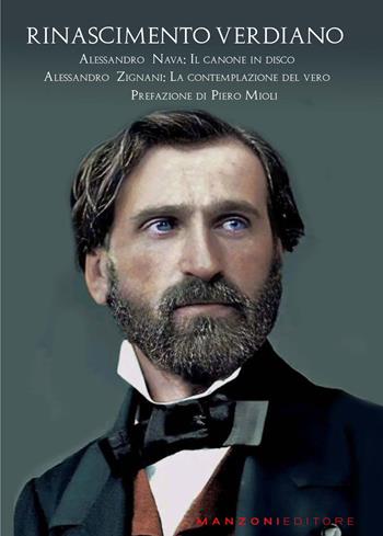 Rinascimento verdiano - Alessandro Nava, Alessandro Zignani - Libro Manzoni Editore 2025, Cultura musicale | Libraccio.it