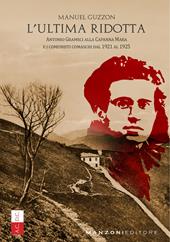 L'ultima ridotta. Antonio Gramsci alla Capanna Mara e i comunisti comaschi dal 1921 al 1925