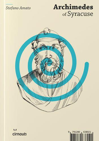 Archimedes of Syracuse - Stefano Amato - Libro Cirnauti 2022 | Libraccio.it