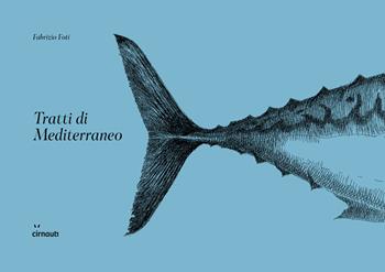 Tratti di Mediterraneo - Fabrizio Foti - Libro Cirnauti 2022 | Libraccio.it
