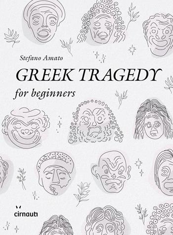 Greek tragedy for beginners - Stefano Amato - Libro Cirnauti 2026 | Libraccio.it