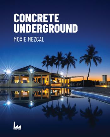 Concrete Underground. Ediz. italiana - Moxie Mezcal - Libro Urban Apnea 2021 | Libraccio.it