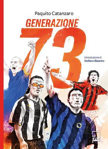 Generazione 73 - Paquito Catanzaro - Libro Lab DFG 2023, Ad Maiora Semper! | Libraccio.it