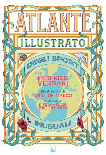 Atlante illustrato degli sport inusuali. Ediz. a colori - Federico Vergari - Libro Lab DFG 2024, Ad majora semper | Libraccio.it