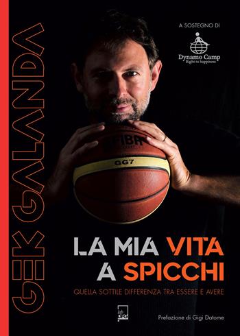 Gek Galanda. La mia vita a spicchi - Gek Galanda - Libro DFG Lab 2024, Ad Maiora Semper! | Libraccio.it