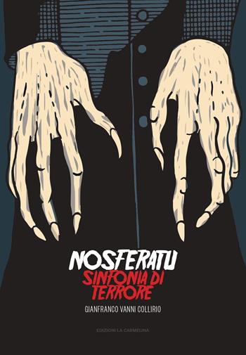 Nosferatu. Sinfonia di terrore - Collirio - Libro La Carmelina 2022 | Libraccio.it