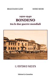 1920-1940. Bondeno tra le due guerre mondiali. Il ventennio fascista