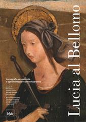 Lucia al Bellomo. iconografia devozionale e sperimentazione contemporanea