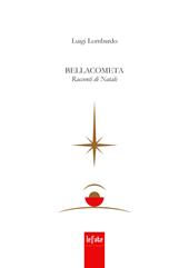 Bellacometa. Racconti di Natale