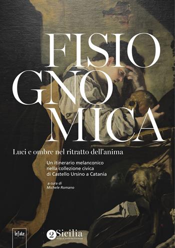 Fisiognomica. Luci e ombre nel ritratto dell'anima  - Libro Le Fate Editore 2024 | Libraccio.it
