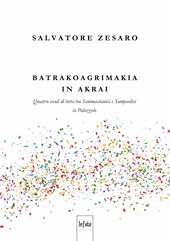 Batrakoagrimakia in Akrai. Quattro secoli di lotta tra Sammastianìsi e Sampaulìsi in Palazzolo