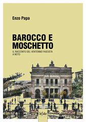 Barocco e moschetto. Il racconto del ventennio fascista a Noto