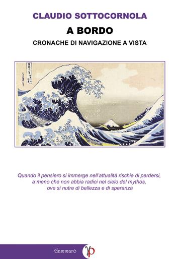 A bordo - Claudio Sottocornola - Libro Gammarò Edizioni 2025, Le bitte | Libraccio.it