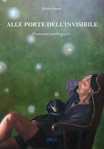 Alle porte dell'invisibile. Frammenti autobiografici - Ettore Cannas - Libro Carello 2023 | Libraccio.it