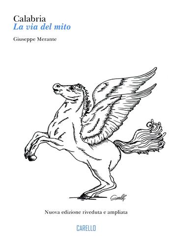 Calabria: la via del mito - Giuseppe Merante - Libro Carello 2025 | Libraccio.it