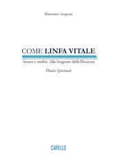 Come linfa vitale. Arsura e nudità. Alla sorgente della pienezza. Diario spirituale