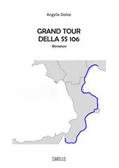 Grand tour della SS 106