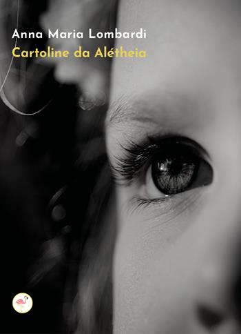 Cartoline da Alétheia - Anna Maria Lombardi - Libro G.C.L. edizioni 2021 | Libraccio.it