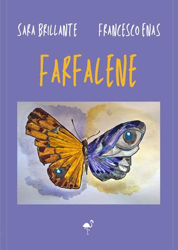 Farfalene - Sara Brillante, Francesco Enas - Libro G.C.L. edizioni 2022 | Libraccio.it