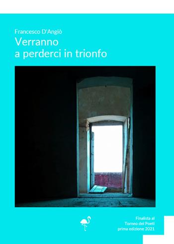 Verranno a perderci in trionfo - Francesco D'Angiò - Libro G.C.L. edizioni 2022 | Libraccio.it