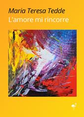 L'amore mi rincorre