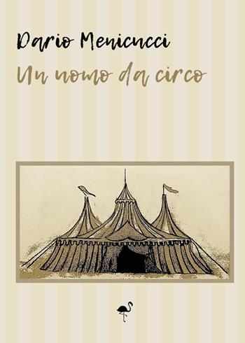 Un uomo da circo - Dario Menicucci - Libro G.C.L. edizioni 2022 | Libraccio.it