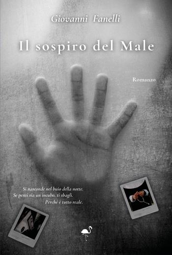 Il sospiro del male - Giovanni Fanelli - Libro G.C.L. edizioni 2022 | Libraccio.it
