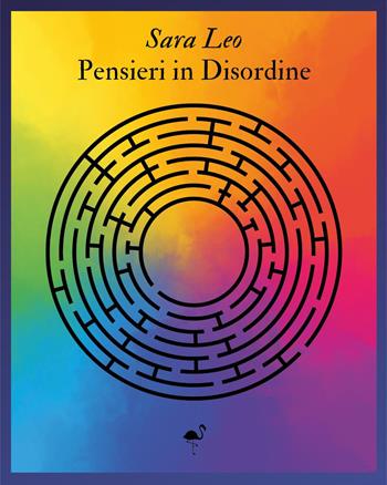 Pensieri in disordine - Sara Leo - Libro G.C.L. edizioni 2023 | Libraccio.it