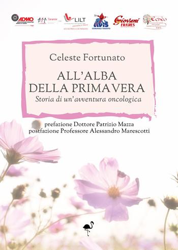 All'alba della primavera. Storia di un'avventura oncologica - Celeste Fortunato - Libro G.C.L. edizioni 2023 | Libraccio.it