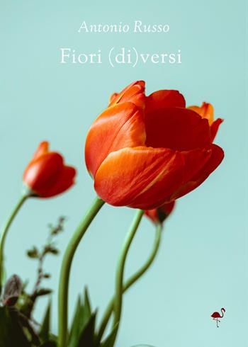 Fiori (di)versi - Antonio Russo - Libro G.C.L. edizioni 2023 | Libraccio.it