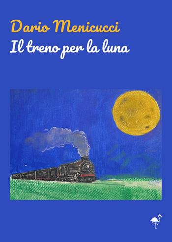Il treno per la Luna - Dario Menicucci - Libro G.C.L. edizioni 2023 | Libraccio.it